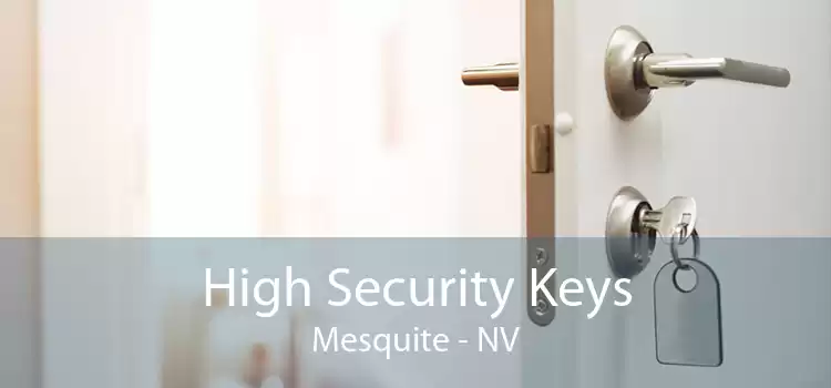 High Security Keys Mesquite - NV