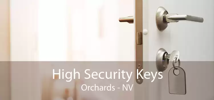 High Security Keys Orchards - NV
