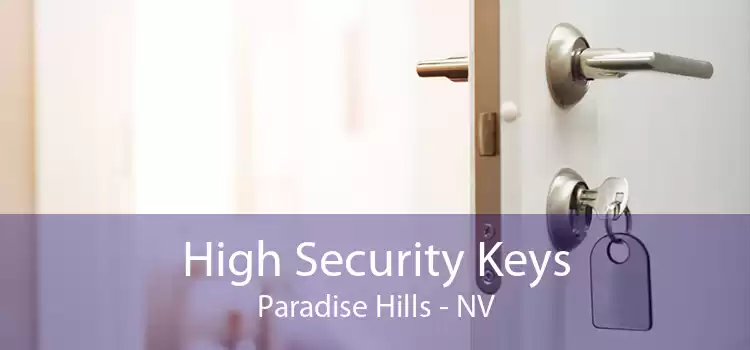 High Security Keys Paradise Hills - NV