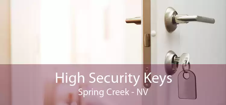 High Security Keys Spring Creek - NV