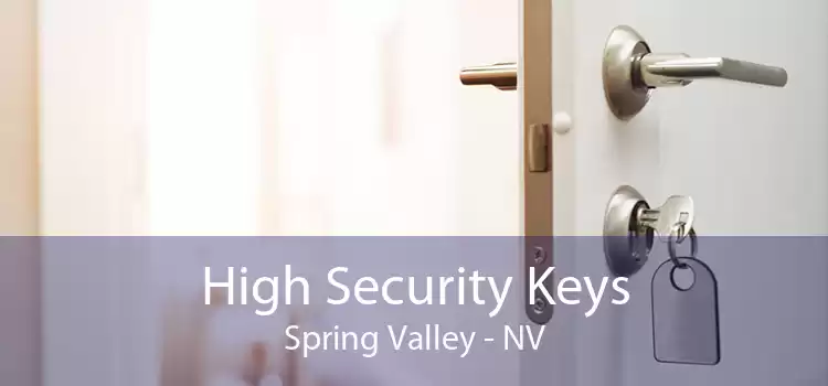 High Security Keys Spring Valley - NV