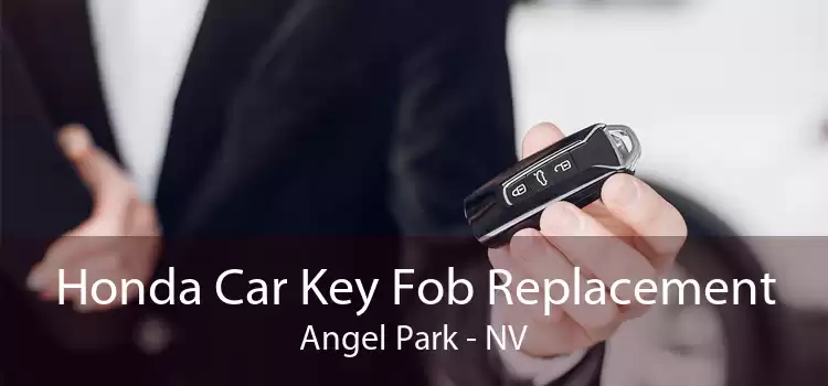 Honda Car Key Fob Replacement Angel Park - NV