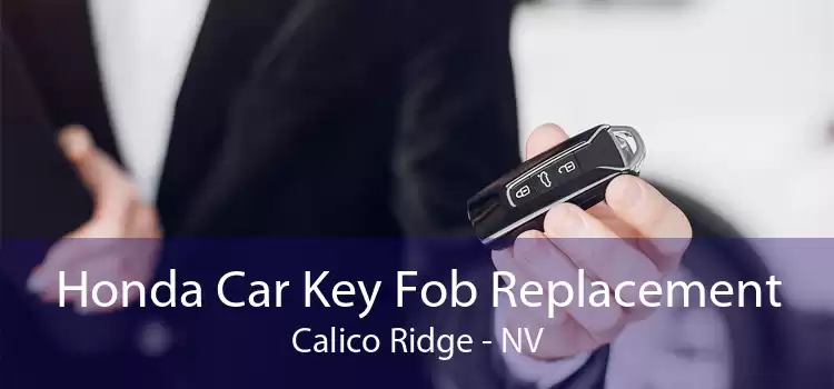 Honda Car Key Fob Replacement Calico Ridge - NV