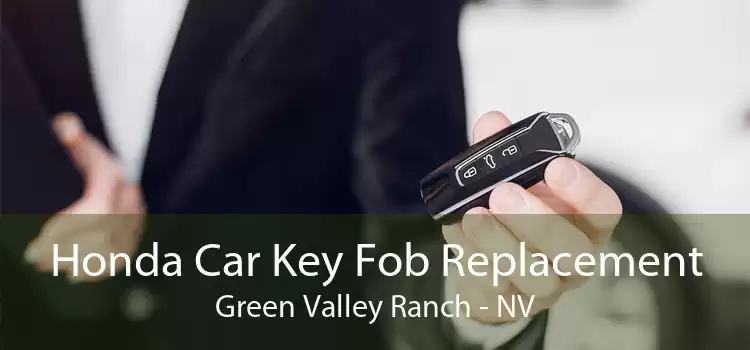 Honda Car Key Fob Replacement Green Valley Ranch - NV