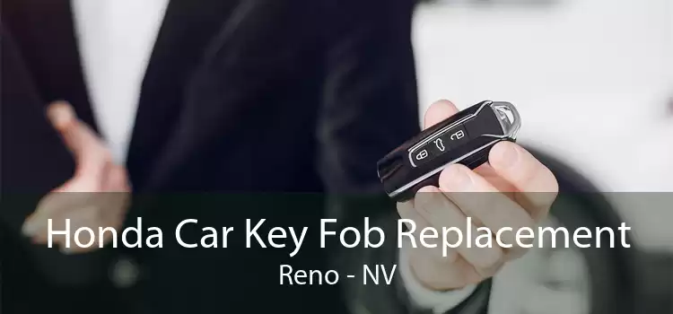 Honda Car Key Fob Replacement Reno - NV