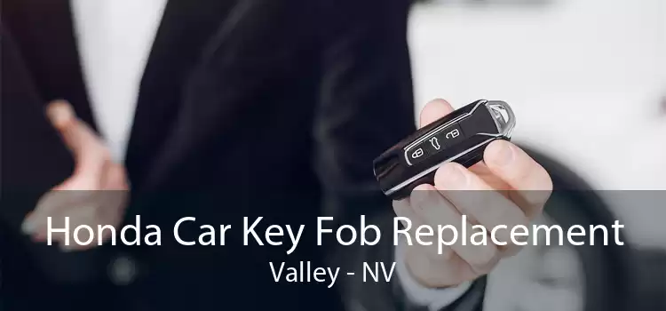 Honda Car Key Fob Replacement Valley - NV