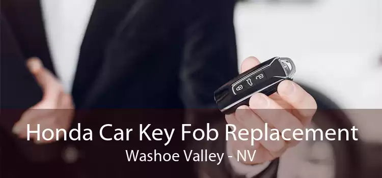 Honda Car Key Fob Replacement Washoe Valley - NV