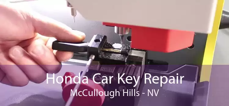 Honda Car Key Repair McCullough Hills - NV