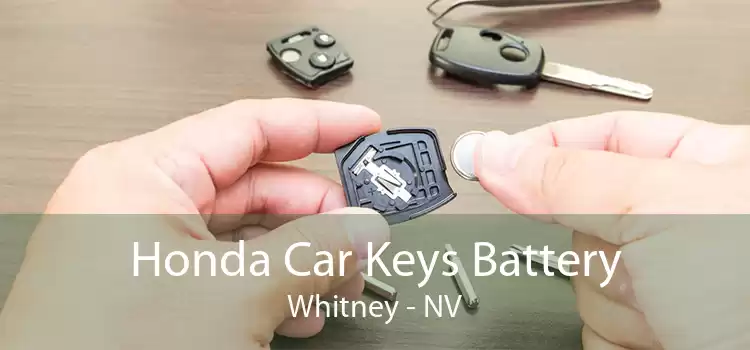 Honda Car Keys Battery Whitney - NV