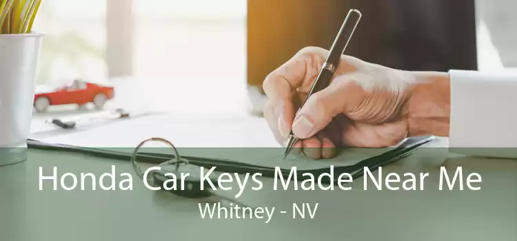 Honda Car Keys Made Near Me Whitney - NV