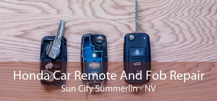 Honda Car Remote And Fob Repair Sun City Summerlin - NV