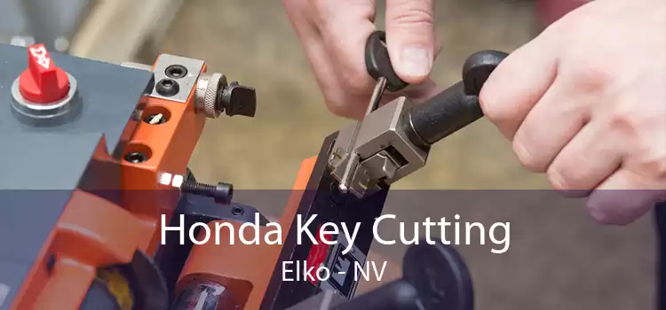 Honda Key Cutting Elko - NV