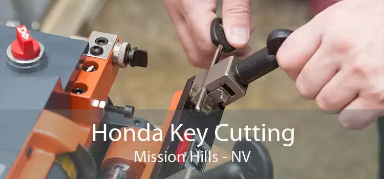 Honda Key Cutting Mission Hills - NV