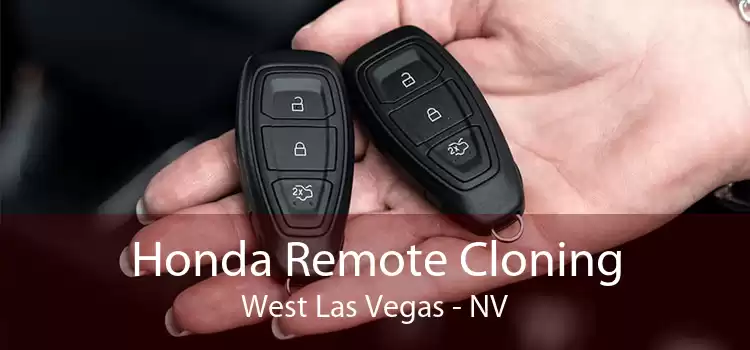 Honda Remote Cloning West Las Vegas - NV