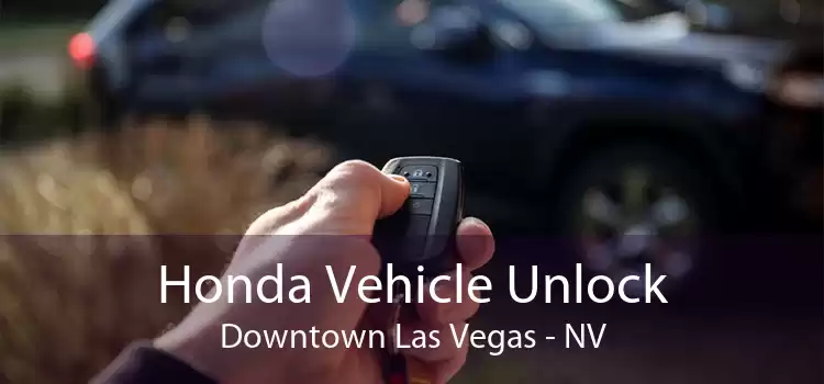 Honda Vehicle Unlock Downtown Las Vegas - NV