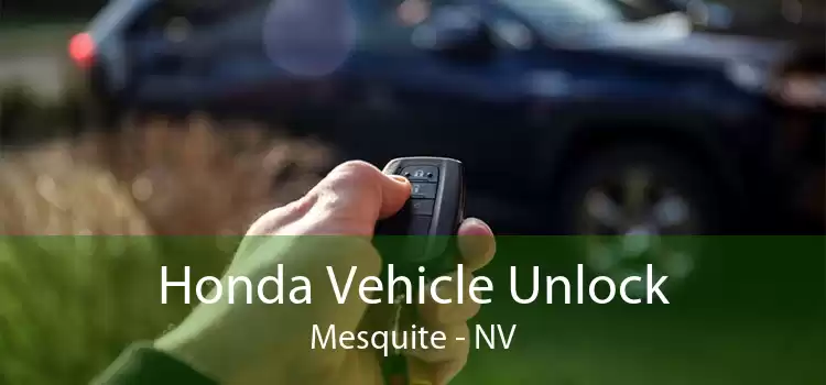 Honda Vehicle Unlock Mesquite - NV