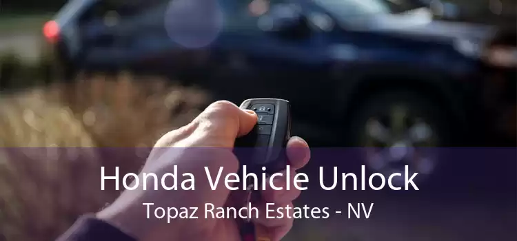 Honda Vehicle Unlock Topaz Ranch Estates - NV