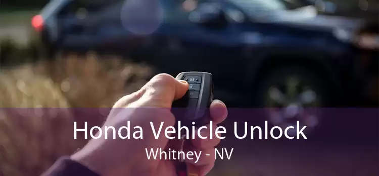 Honda Vehicle Unlock Whitney - NV
