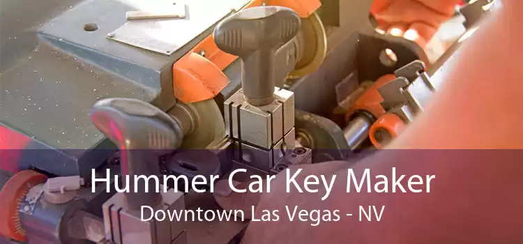Hummer Car Key Maker Downtown Las Vegas - NV