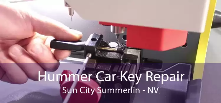 Hummer Car Key Repair Sun City Summerlin - NV