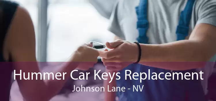Hummer Car Keys Replacement Johnson Lane - NV