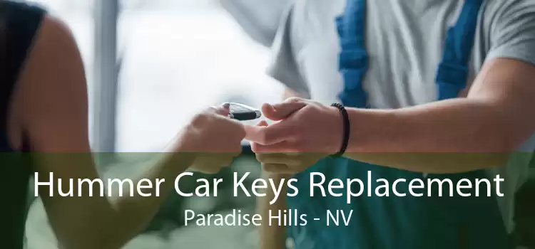 Hummer Car Keys Replacement Paradise Hills - NV