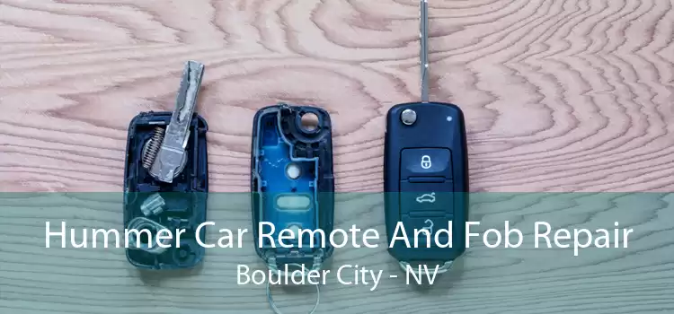 Hummer Car Remote And Fob Repair Boulder City - NV