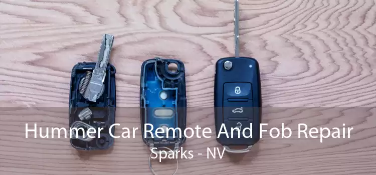 Hummer Car Remote And Fob Repair Sparks - NV