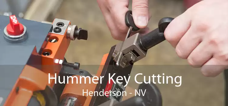 Hummer Key Cutting Henderson - NV