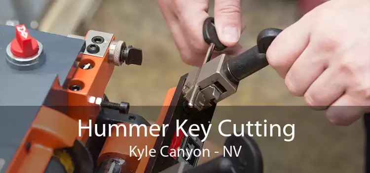 Hummer Key Cutting Kyle Canyon - NV