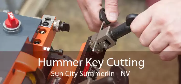 Hummer Key Cutting Sun City Summerlin - NV