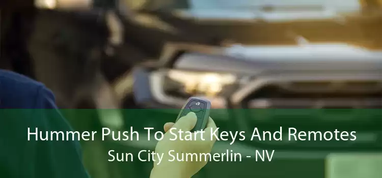 Hummer Push To Start Keys And Remotes Sun City Summerlin - NV