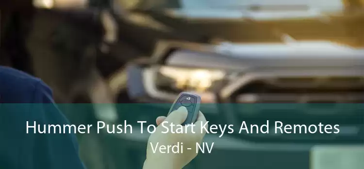 Hummer Push To Start Keys And Remotes Verdi - NV