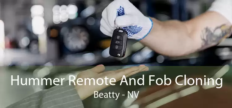 Hummer Remote And Fob Cloning Beatty - NV