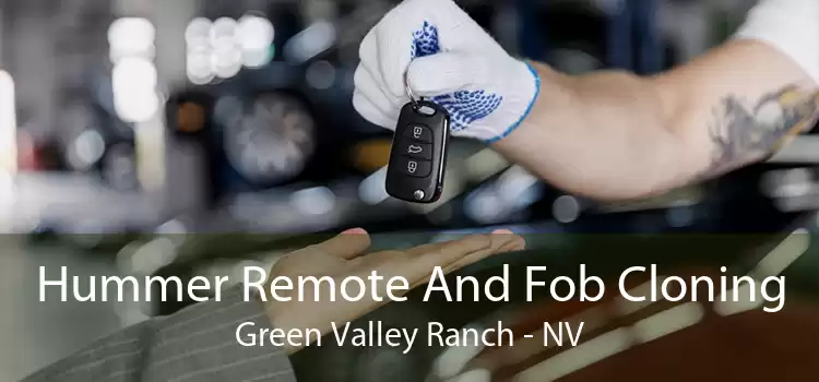 Hummer Remote And Fob Cloning Green Valley Ranch - NV