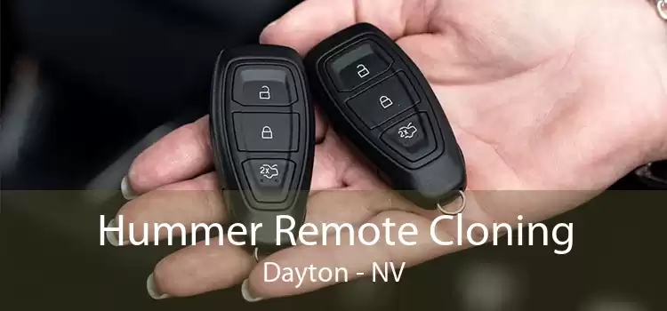 Hummer Remote Cloning Dayton - NV