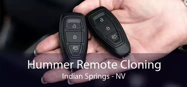 Hummer Remote Cloning Indian Springs - NV
