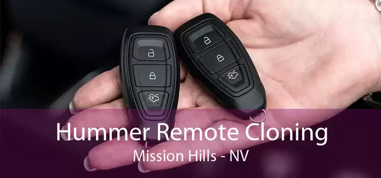 Hummer Remote Cloning Mission Hills - NV