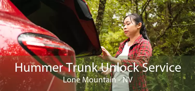 Hummer Trunk Unlock Service Lone Mountain - NV