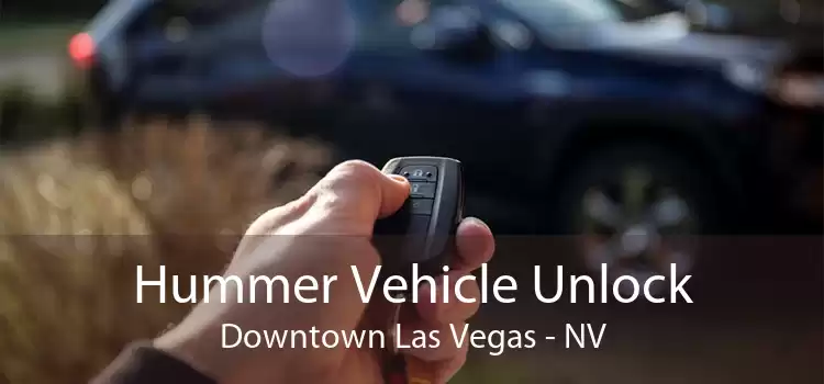 Hummer Vehicle Unlock Downtown Las Vegas - NV