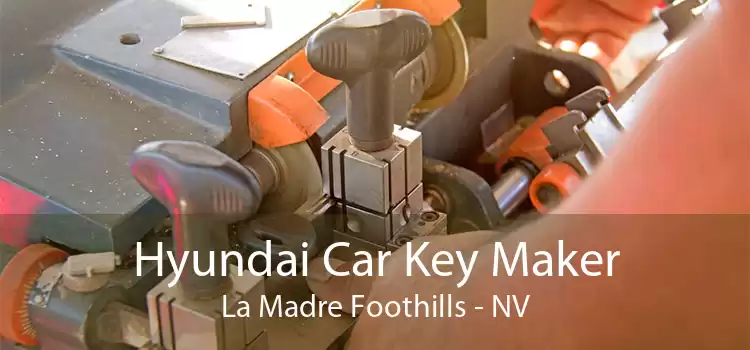 Hyundai Car Key Maker La Madre Foothills - NV
