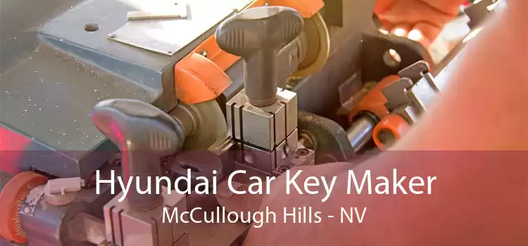 Hyundai Car Key Maker McCullough Hills - NV