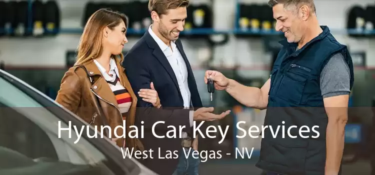 Hyundai Car Key Services West Las Vegas - NV