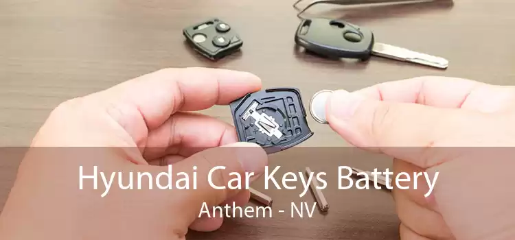 Hyundai Car Keys Battery Anthem - NV