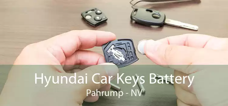 Hyundai Car Keys Battery Pahrump - NV