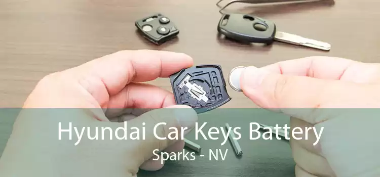 Hyundai Car Keys Battery Sparks - NV