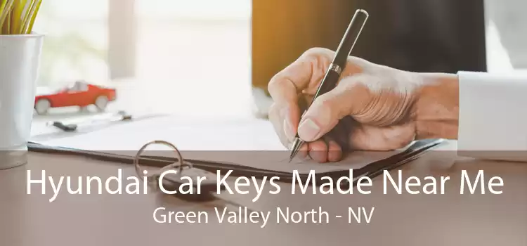 Hyundai Car Keys Made Near Me Green Valley North - NV