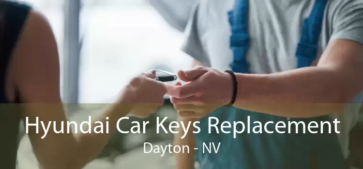 Hyundai Car Keys Replacement Dayton - NV