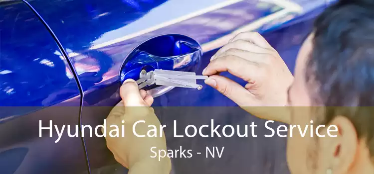 Hyundai Car Lockout Service Sparks - NV