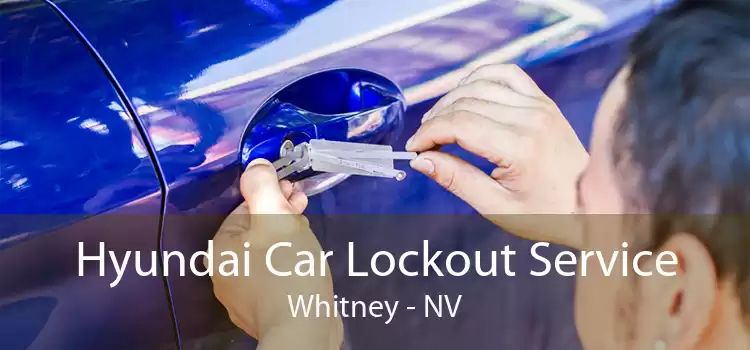 Hyundai Car Lockout Service Whitney - NV